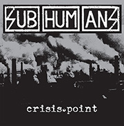 Subhumans Crisis Point